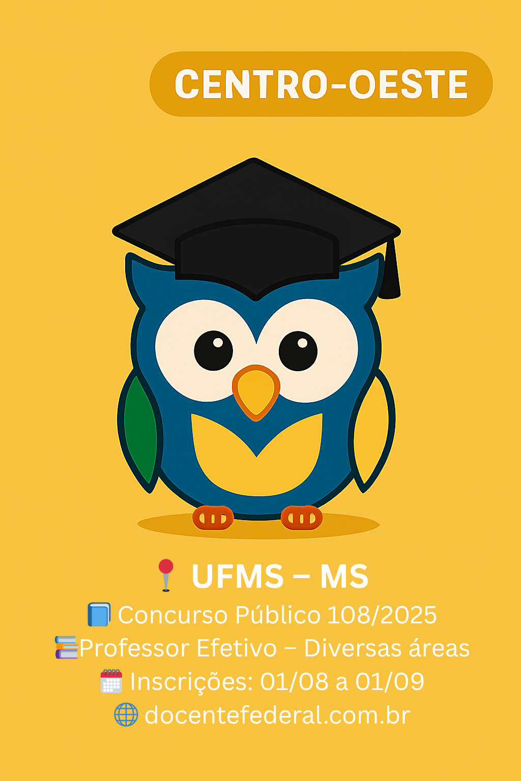 Ilustração de coruja com chapéu acadêmico sobre fundo amarelo, com destaque para o concurso público da UFMS 2025 para professor efetivo.