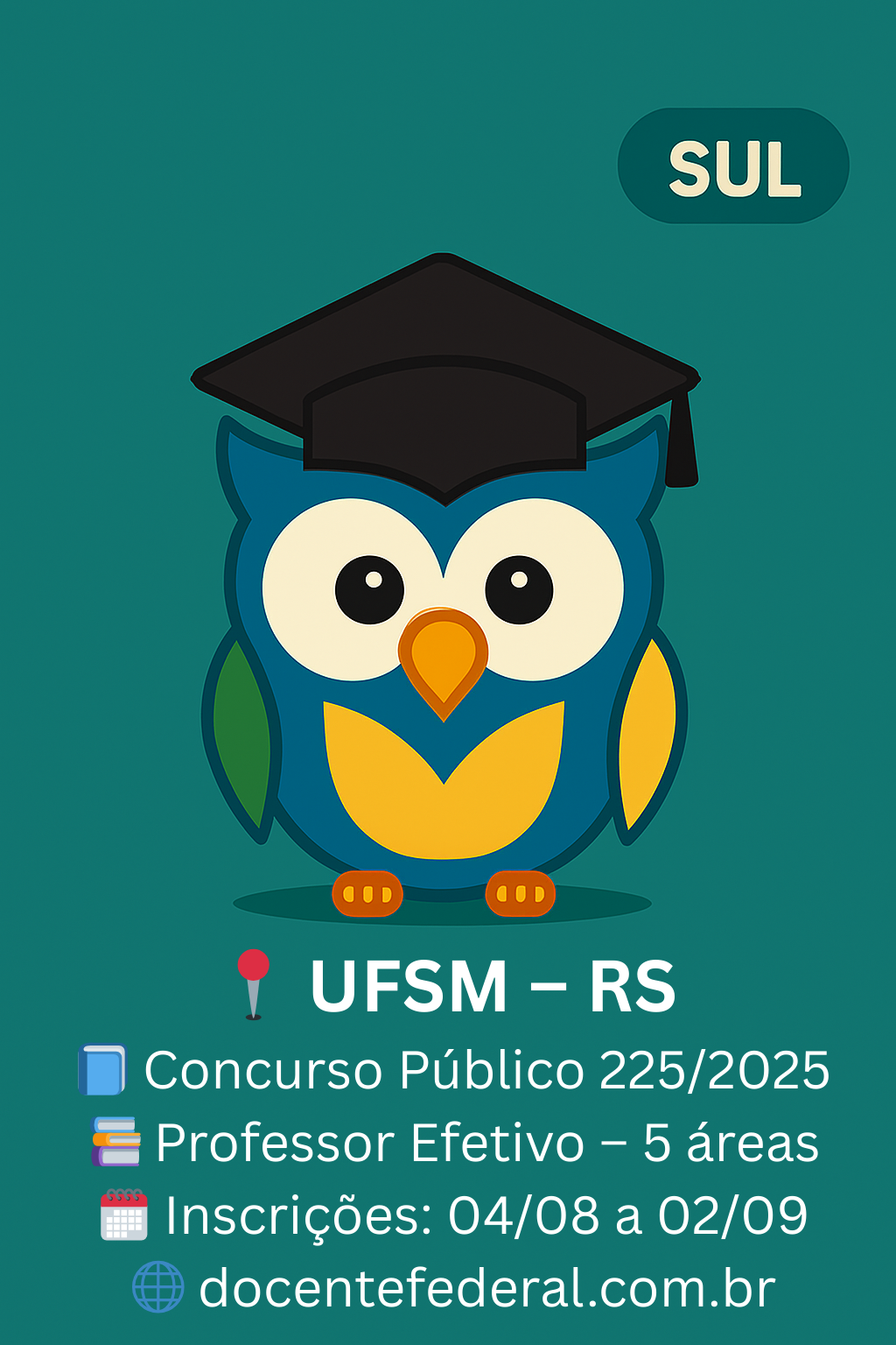 Concurso da UFSM para Professor do Magistério Superior, inscrições de 04/08 a 02/09/2025, conforme Edital nº 198/2025.