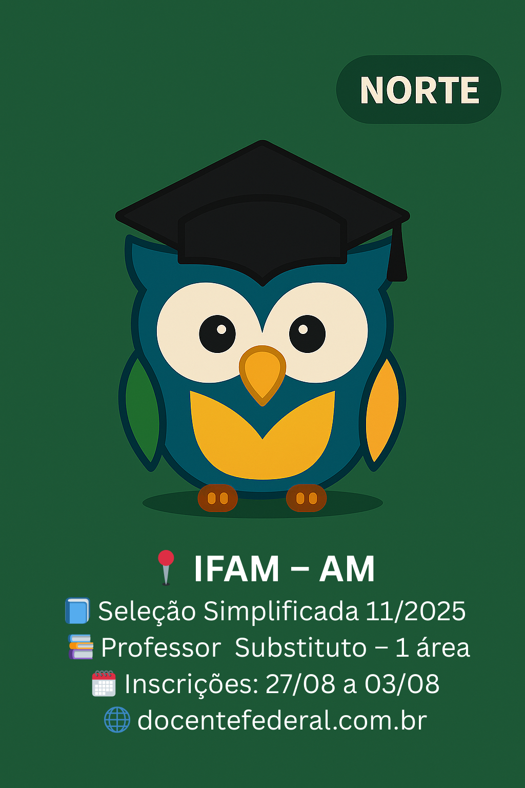 Card de divulgação do processo seletivo IFAM 2025 para Professor Substituto na área de Produção Animal, com inscrições gratuitas de 27/08 a 03/09/2025.