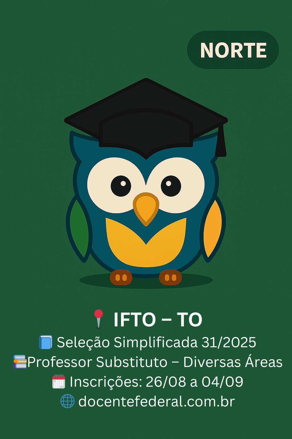 Seleção IFTO Porto Nacional 2025 para Professor Substituto nas áreas de História e Geografia, inscrições de 26 de agosto a 4 de setembro de 2025.