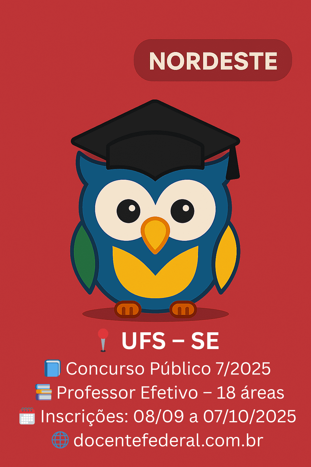 UFS – Concurso Público – Professores Efetivos (Magistério Superior) – Edital nº 007/2025