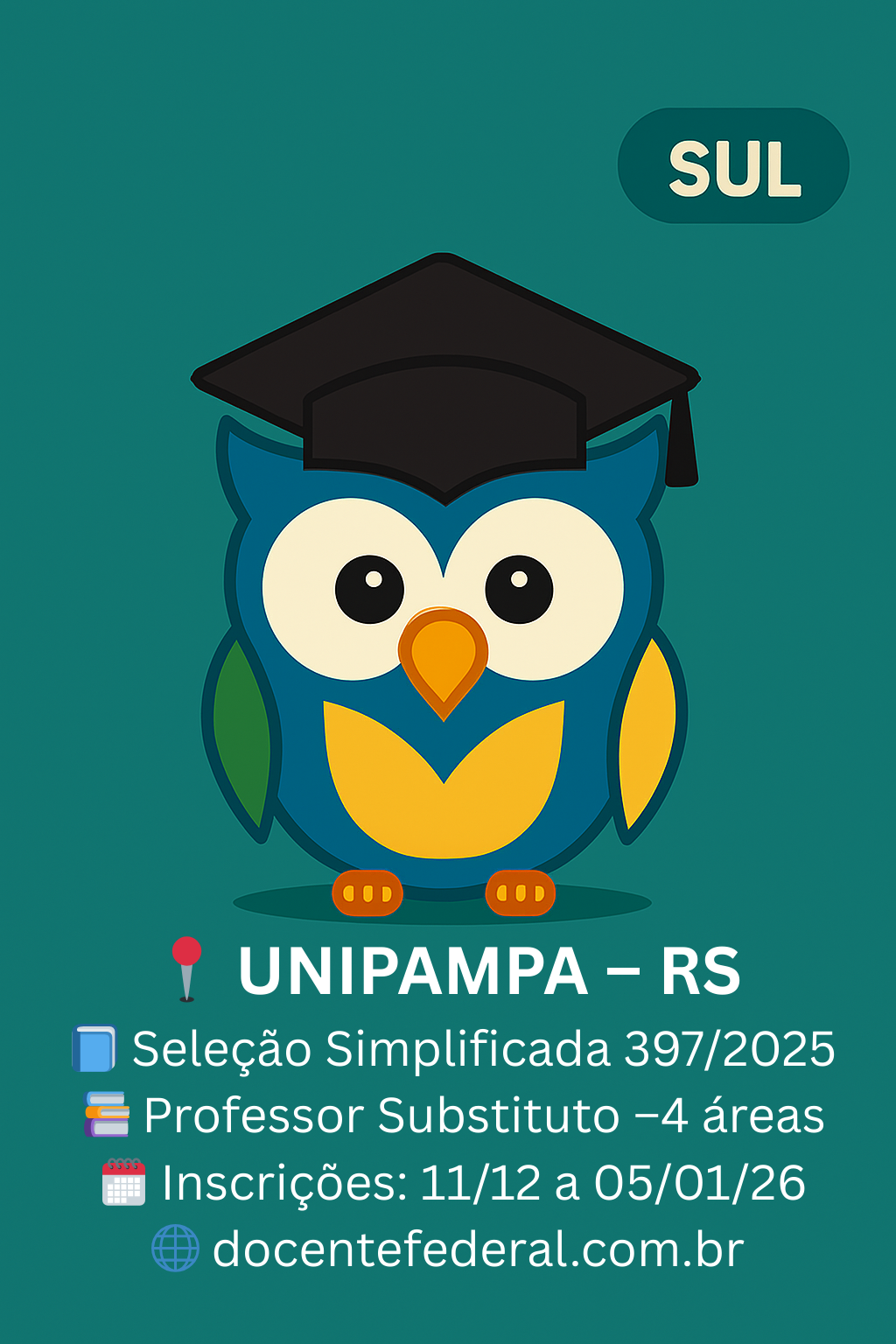 Concurso UNIPAMPA 2025 para Professor Substituto – Edital 397/2025