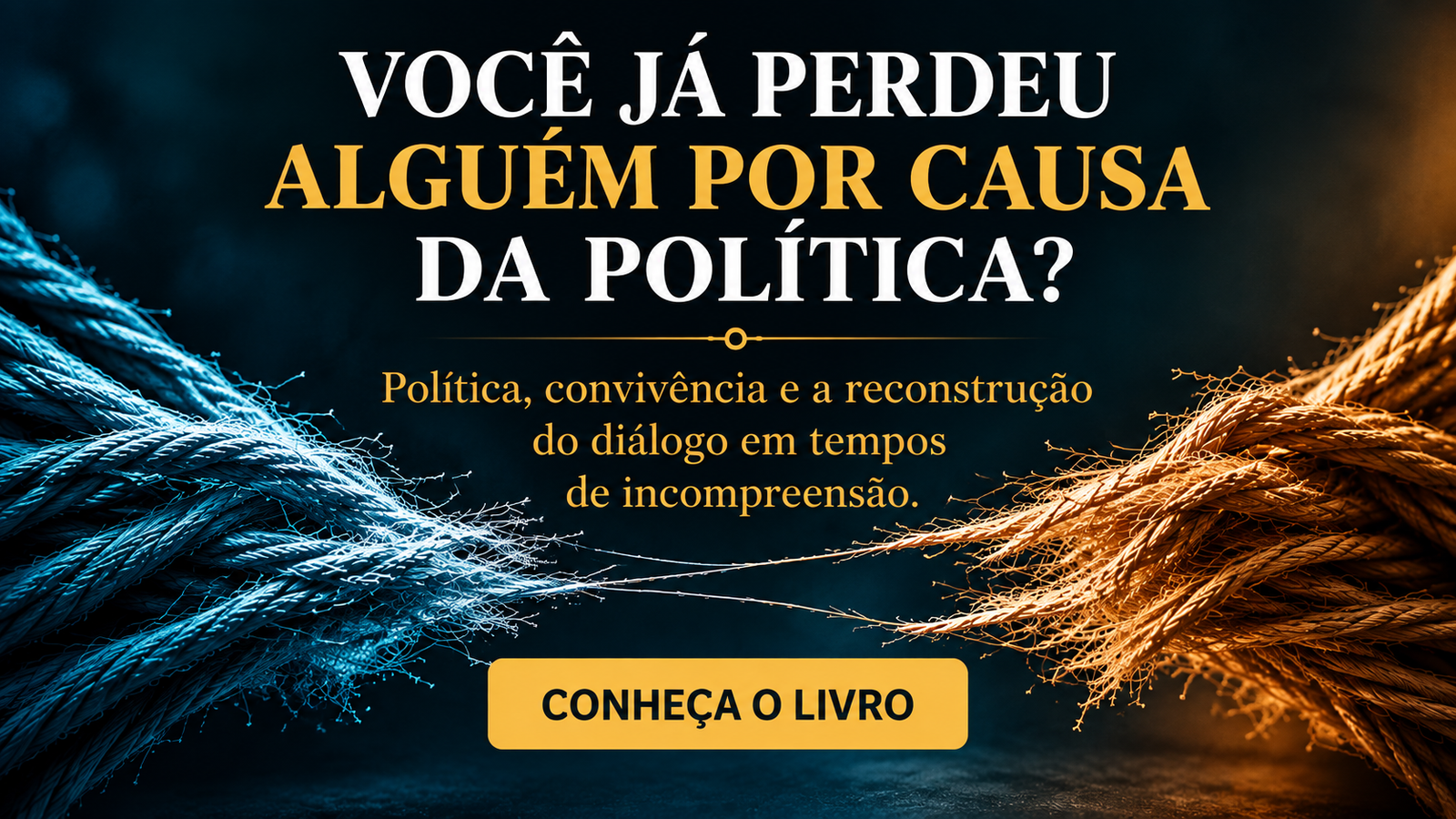 Você já perdeu alguém por causa da política? Conheça o livro Quando os laços se rompem.
